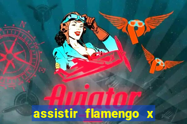 assistir flamengo x corinthians ao vivo multicanais